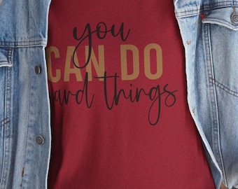 Motivational T-Shirt for Women & Men – Positive Message Design - You Can do Hard Things