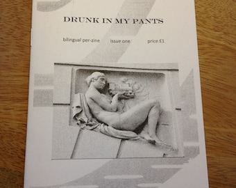 Drunk in my pants - zine issue 1