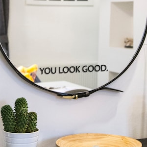 YOU LOOK GOOD. Mirror Sticker Bathroom Sticker Decal Vinyl