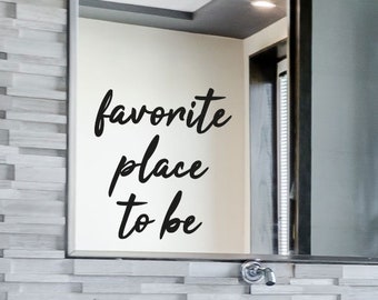 Favorite Place To Be Badezimmer Spiegel Aufkleber Wandtattoo Schlafzimmer Sticker Decal Vinyl