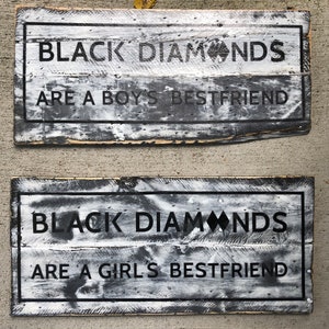Black Diamonds are a Girls/Boys Best Friend Sign / Ski Sign / Black Diamonds