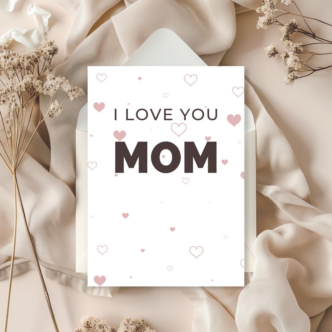 Mothers Day Card Printable | I Love You Mom Card | Happy Mother's Day ...