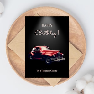 Cartão de Feliz Aniversário para Imprimir com um CLÁSSICO ATEMPORAIS - Cartão de Aniversário de Carro Vintage - Cartão de Oldtimer - Cartão de Aniversário Trocadilho - Cartão de Aniversário Retrô