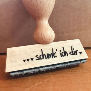 stempel "... schenk' ich dir" mit kleinen herzchen für geschenke, deko, glückwunschkarte. schön verpacken! handlettering handschrift stempel