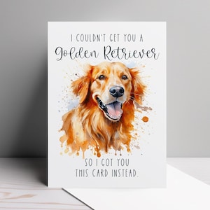Tarjeta de cumpleaños divertida "No pude conseguirte un golden retriever" para amantes de los perros. Regalo memorable para entusiastas de los perros. Tarjeta de felicitación personalizada de 5 x 7 pulgadas.
