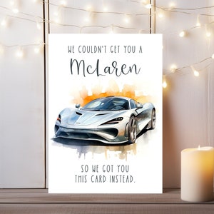 We Couldn't Get You a McLaren Funny Birthday Card for McLaren Lover Memorable Gift for Supercar Enthusiast Bday 5x7 Custom Greeting Card