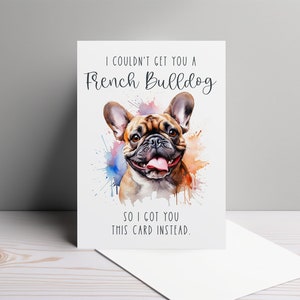Tarjeta de cumpleaños divertida "No pude conseguirte un bulldog francés" para amantes de los perros. Regalo memorable para los entusiastas de los bulldogs franceses. Tarjeta de felicitación personalizada de 5 x 7 pulgadas.