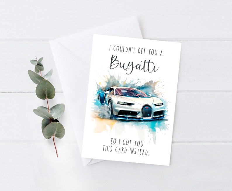 I Couldn't Get You a Bugatti Funny Birthday Card for Bugatti Lover