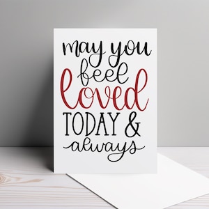 Carte d'anniversaire de Saint-Valentin pour une occasion spéciale, que vous puissiez vous sentir aimé aujourd'hui et toujours, je t'aime - carte de voeux personnalisée poids lourd 5 x 7