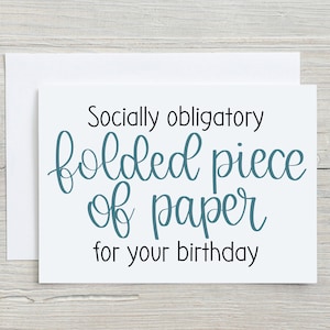 Gefaltetes Stück Papier für Ihren Geburtstag Lustig Humorvolle Einzigartige Karte Bday Humor - 130x180 Benutzerdefinierte Schwergewichts-Grußkarte