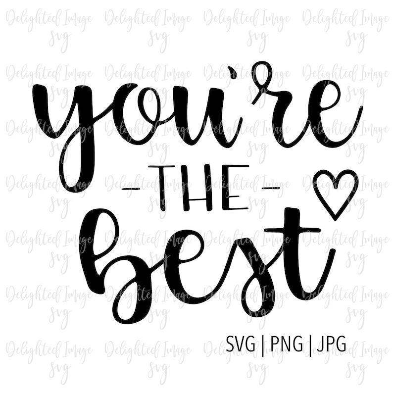 You're the Best SVG Handlettered SVG Handlettered Cut File Printable