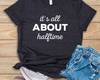 It's All About Halftime • Shirt • Tank Top • Hoodie • High School Band Tee • Funny Band Shirt • Cute Band Mom Gift • Marching Band Mother