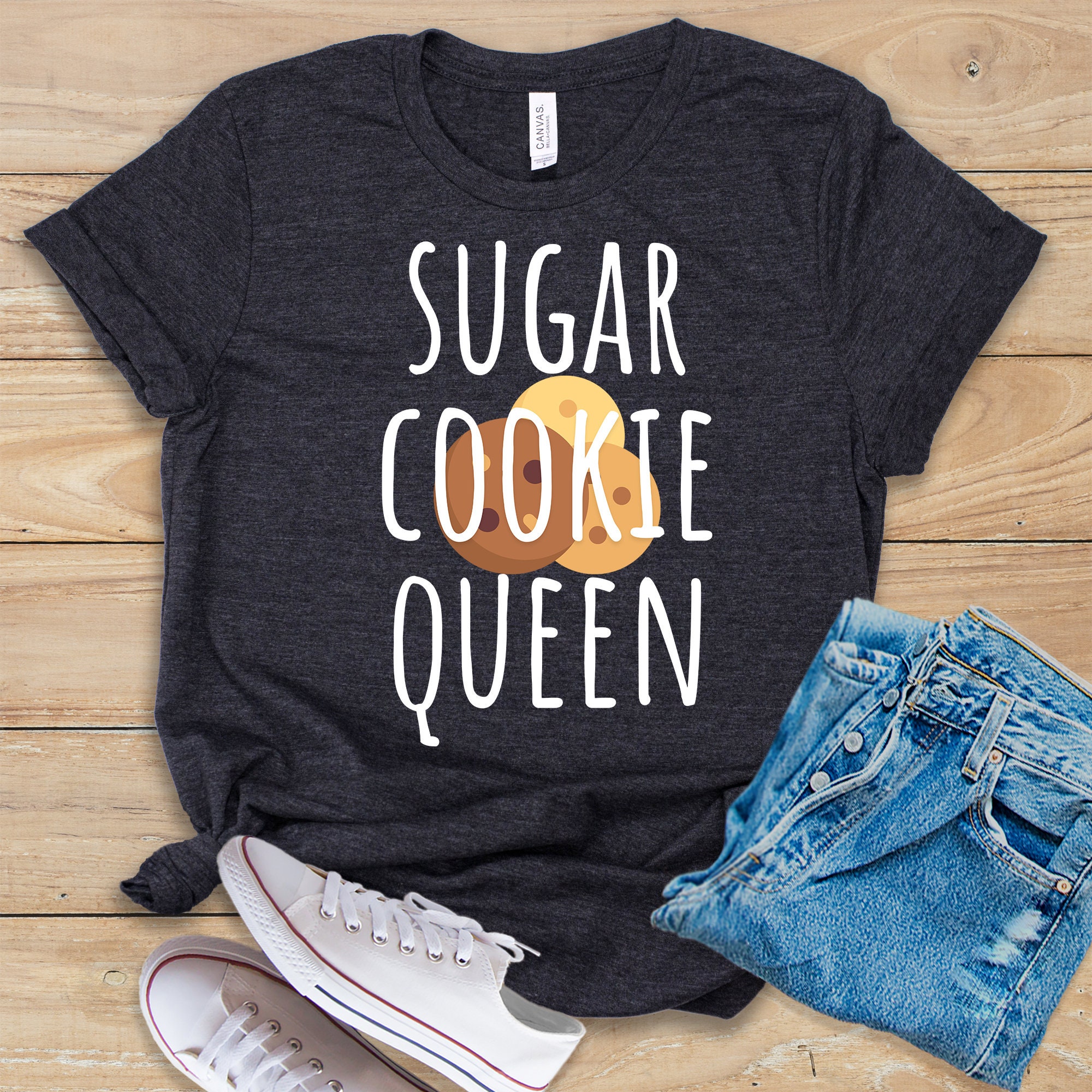 Sugar Cookie Queen Shirt Tank Top Hoodie Funny Cookie Etsy