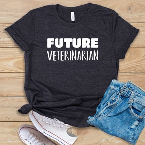 Future Veterinarian • Shirt • Tank Top • Hoodie • Veterinarian Shirt • Vet Tech Shirt • Veterinarian Gifts • Veterinarian Student Gift