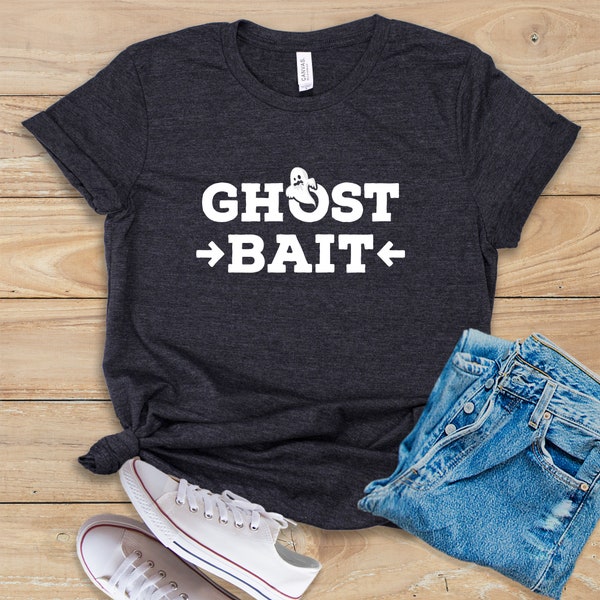 Ghost Bait Shirt • Tank Top • Hoodie • Funny Paranormal Shirt • Ghost Hunting Tee • Paranormal Investigating Shirt • Ghost Lover Gift