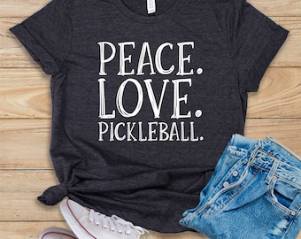 Peace Love Pickleball • Shirt • Tank Top • Hoodie • Pickleball Shirt • Pickleball T-Shirt • Pickleball Spieler Shirt • Pickleball Coach