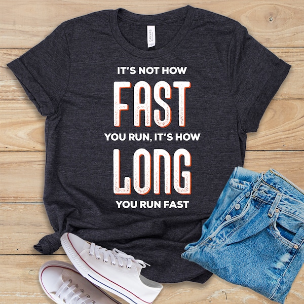 It's Not How Fast You Run It's How Long You Run Fast • Shirt • Tank Top • Hoodie • Cross Country Runner • Funny Cross Country T-Shirt