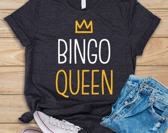 Bingo Queen • Shirt • Tank Top • Hoodie • Cute Bingo T-Shirt • Funny Bingo Shirt • Bingo Tee Shirt • Bingo Lover • Bingo Player Gift Idea