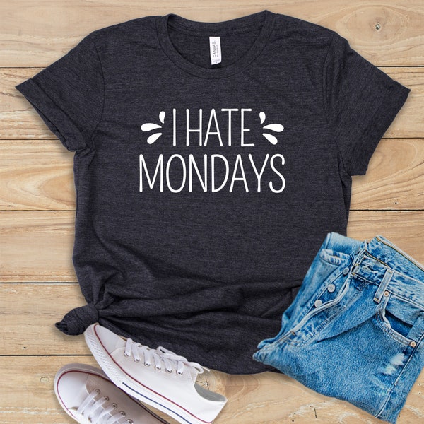 Odio los lunes • Camisa • Camiseta sin mangas • Sudadera con capucha • Camisa divertida del lunes • Idea de regalo para los amantes del fin de semana • Camiseta de lunes que dice • Camisetas de cita del lunes