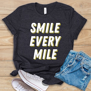 Smile Every Mile Shirt • Tank Top • Hoodie • Marathon Runner Gift • Fitness Shirt • Marathoner Tee Shirt • Runner Gift • Funny Runner Tee