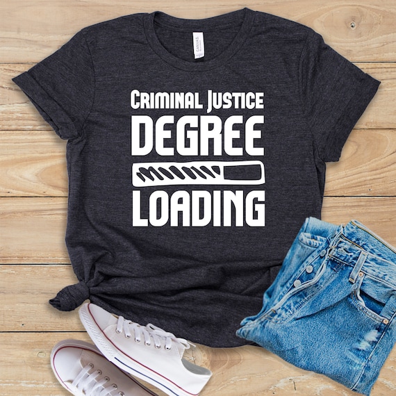 Criminal Justice Degree >> Criminal Justice Degree Loading Shirt Tank Top Hoodie Law School Law Student Legal Advice Lawyer Criminal Justice Criminal Justice Degree >> Criminal Justice Degree Loading Shirt Tank Top Hoodie Law School Law Student Legal Advice Lawyer Criminal Justice