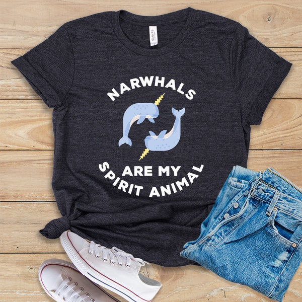 Narwhals are My Spirit Animal Shirt • Tank Top • Hoodie • Narwhal Shirt • Narwhal Animal • Cute Narwhal Tee • Narwhal Lover • Narwhal Party