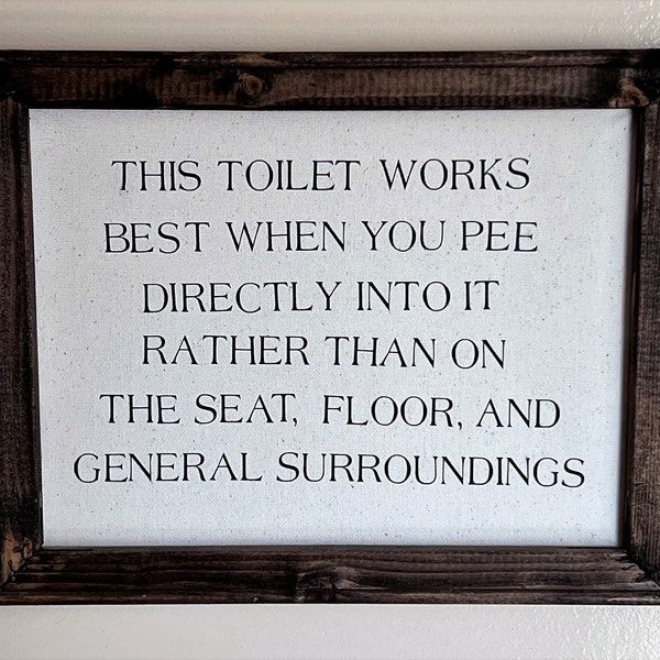 Funny Bathroom Sign, Gag Gift, Funny Toilet Sign, Funny Restroom Sign, Funny Home Decor Gift, Bathroom Humor, Mens Bathroom Sign, Guest Bath