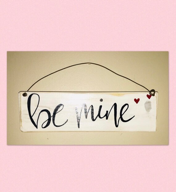 Be Mine Sign Valentine's Day Sign Couple Gift Valentine | Etsy