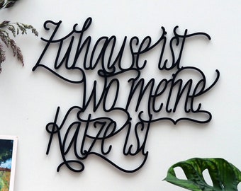 Zuhause ist wo meine Katze ist – 3D Schriftzug