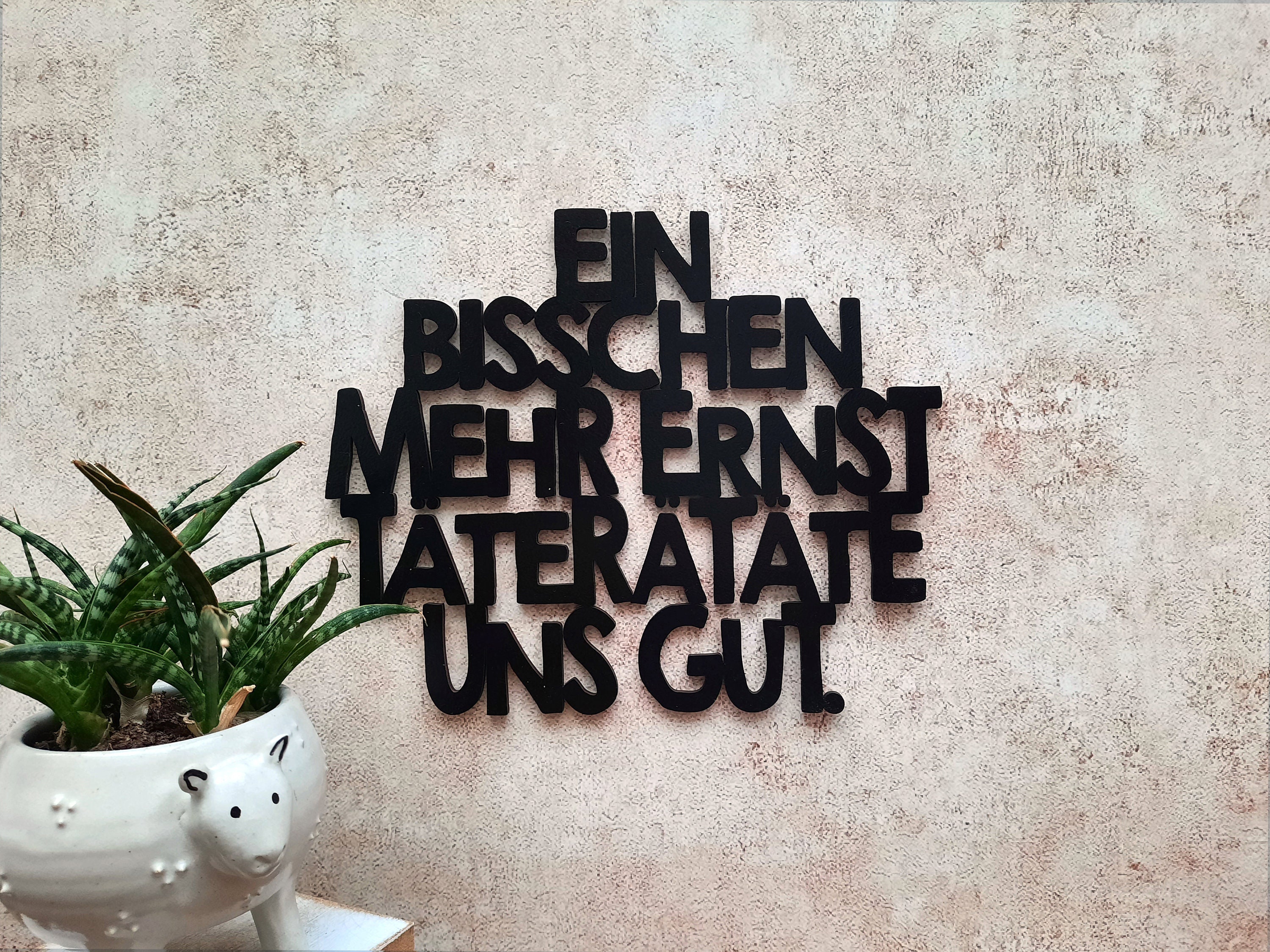 Ein bisschen mehr Ernst täterätäte uns gut 3D Schriftzug Etsy