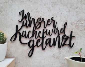There is dancing in our kitchen – 3D lettering