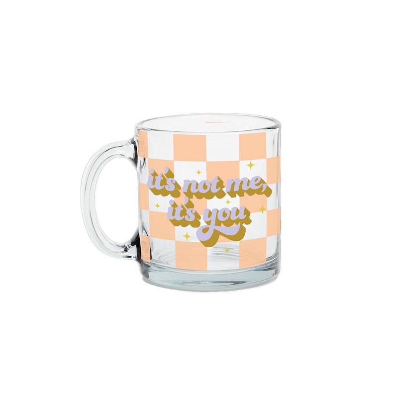 Taza de cristal transparente "No soy yo, eres tú" imagen 2