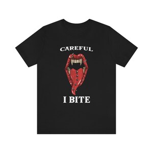 Goth Vampire Careful I Bite Unisex Jersey Short Sleeve Tee