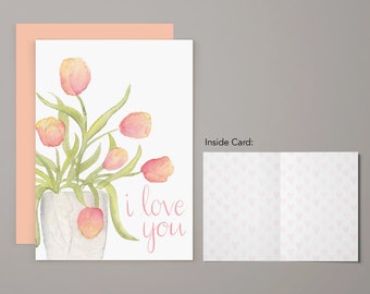 I Love You Tulips Greeting Card | Support Empathy Card | Notecard | Watercolor Greeting Card | Flower | Floral | Thinking Of You