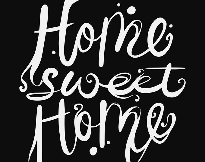 home sweet home svg cut file, word cut file, glowforge svg, vinyl template, laser cut file, cuttable monogram svg, clipart png