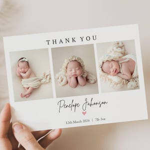 May include: A cream-colored card with the words "THANK YOU" at the top. The card features three photos of a newborn baby. The baby's name, "Penelope Jahonson", is written in cursive, along with the date and weight.