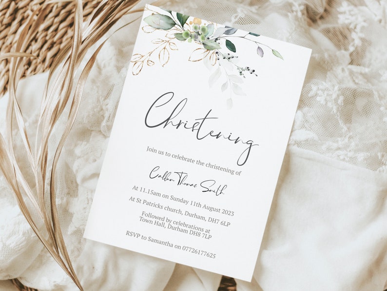 May include: A white card with a green and gold floral design. The text on the card reads "Christening" and includes the details for a christening ceremony for Callie Thorne Smith. The ceremony will be held at St. Patrick's Church in Durham, followed by celebrations at the Town Hall.
