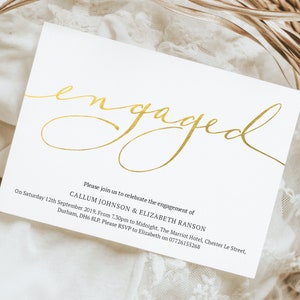 May include: Gold foil calligraphy on a white card announcing an engagement party for Callum Johnson and Elizabeth Ranson. The party will be held on Saturday 12th September 2019 from 7.30pm to midnight at the Marriott Hotel in Chester Le Street, Durham, DH6 SLP. Please RSVP to Elizabeth on 07726155268.