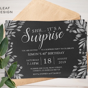May include: Black and silver birthday party invitation with a leafy design and the text "SHH... IT'S A Surprise". The invitation is for Simon's 40th birthday party on Saturday, August 18th, 2019 at 7:15 PM. The party will be held at Number One Club, Front Street, Consett, Co Durham DH8 7LP. RSVP to Stephen on 07726188127.