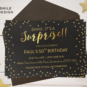 May include: Black and gold birthday party invitation with gold confetti and the text "SHHH...IT'S A Surprise!!"  Join us to celebrate Paul's 50th Birthday. 18.30 till late | 29th June 2019. Abbots Oak, Warren Hills Road, Leicestershire, LE67 4UY. Please RSVP to Paul on 07809670291.
