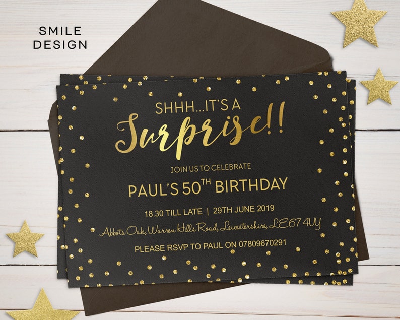 May include: Black and gold birthday party invitation with gold confetti and the text "SHHH...IT'S A Surprise!!"  Join us to celebrate Paul's 50th Birthday. 18.30 till late | 29th June 2019. Abbots Oak, Warren Hills Road, Leicestershire, LE67 4UY. Please RSVP to Paul on 07809670291.
