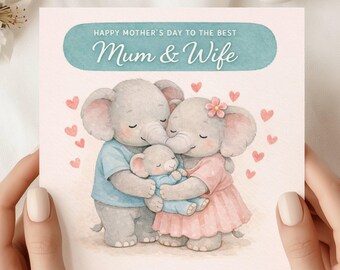 May include: A Mother's Day card with a watercolour illustration of three elephants embracing. The card reads "Happy Mother's Day to the Best Mum & Wife" in a teal banner. Pink hearts surround the elephants, who are wearing clothes.