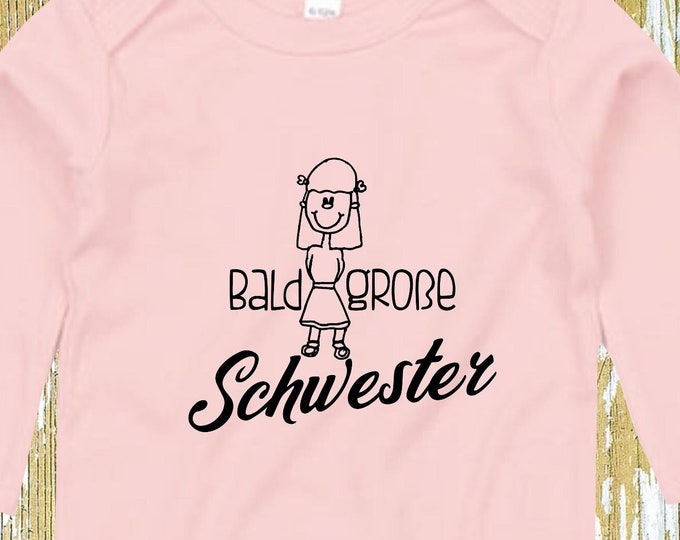 Langarm Body "bald große Schwester" Babybody  Baby Longsleeve Geschenk Geburt