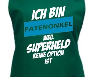 Kochschürze ich bin Patenonkel weil Superheld keine Option ist