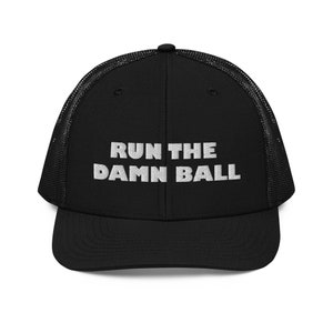 Run the Damn Ball Black Trucker Cap