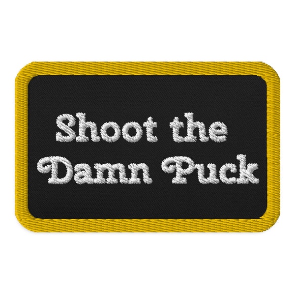 Shoot the Damn Puck Embroidered patches