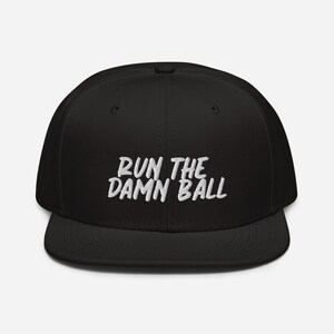 Run the Damn Ball Football Black Snapback Hat