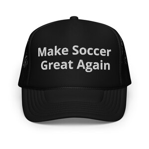 Make Fußball wieder großartig Schaumstoff Trucker-Hut