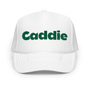 Caddie Green Text White Foam trucker hat Snapback