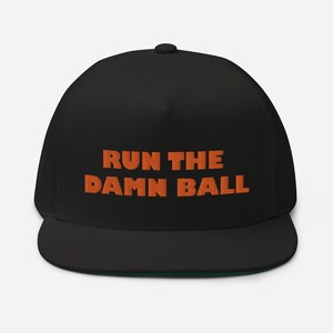 Run the Damn Ball Orange Script Flat Bill Cap